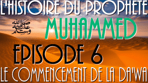 histoire du prophete mohamed episode 6