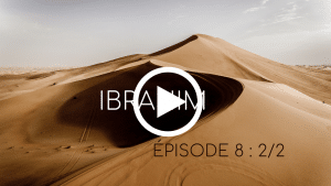 Ibrahim épisode 2