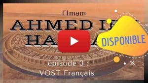 Vignette youtube imam ahmad ibn Hanbal episode 3