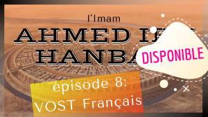ahmad ibn hanbal episode 8