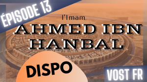 ahmad ibn hanbal épisode 13